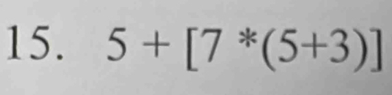 5+[7^*(5+3)]