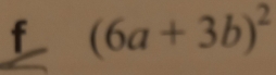 (6a+3b)^2