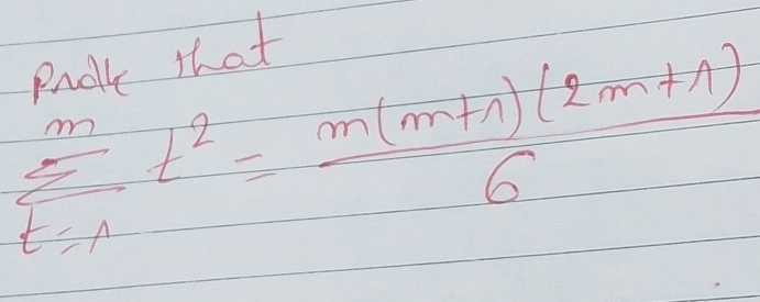 Pndll that
sumlimits _(t=A)^mt^2= (m(m+n)(2m+1))/6 