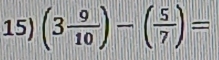 (3 9/10 )-( 5/7 )=