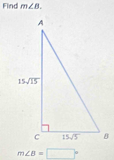 Find m∠ B.
m∠ B=□°