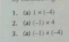 (a)1* (-4)
2. (a) (-1)* 4
3. (a)(-1)* (-4)