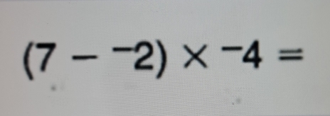 (7-^-2)*^-4=