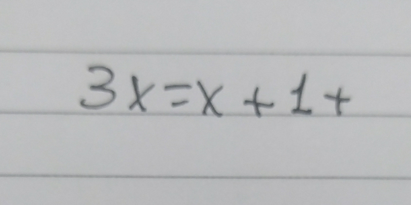 3x=x+1+