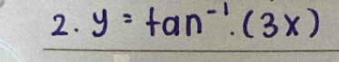 y=tan^(-1)(3x)