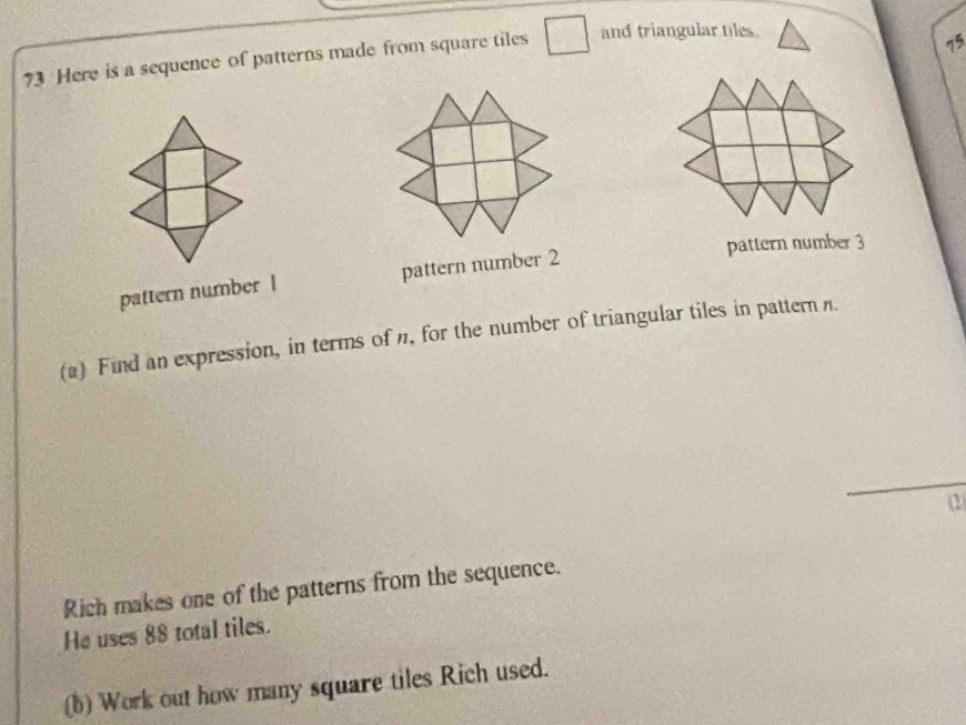 Solved: Here is a sequence of patterns made from square tiles and ...