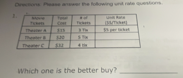 Directions: Please answer the following unit rate questions. 
Which one is the better buy?_