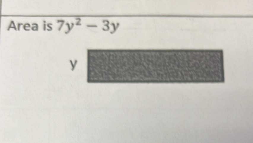 Area is 7y^2-3y
y