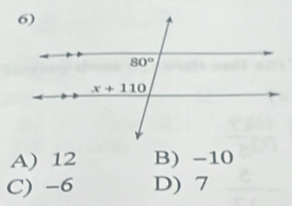 A) 12 B) -10
C) -6 D) 7