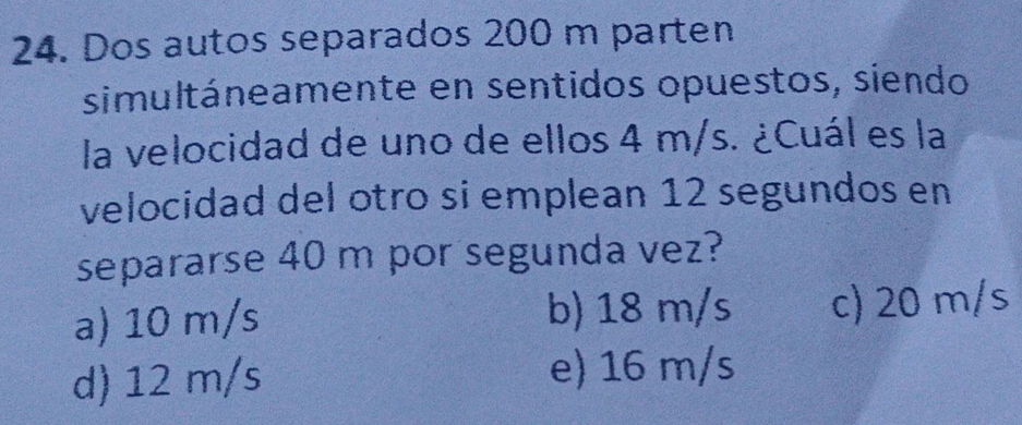 Resuelto:Dos autos separados 200 m parten simultáneamente en sentidos ...