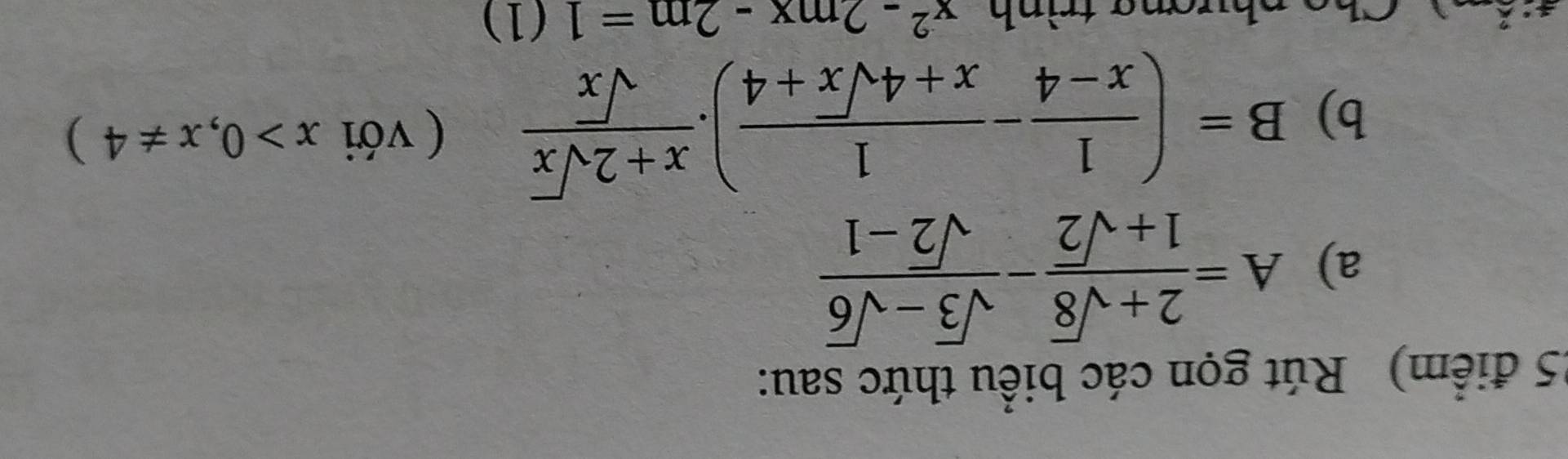 Rút gọn các biểu thức sau: 
a) A= (2+sqrt(8))/1+sqrt(2) - (sqrt(3)-sqrt(6))/sqrt(2)-1 
b) B=( 1/x-4 - 1/x+4sqrt(x)+4 ). (x+2sqrt(x))/sqrt(x)  ( với x>0,x!= 4)
tơn g trình x^2-2mx-2m=1(1)