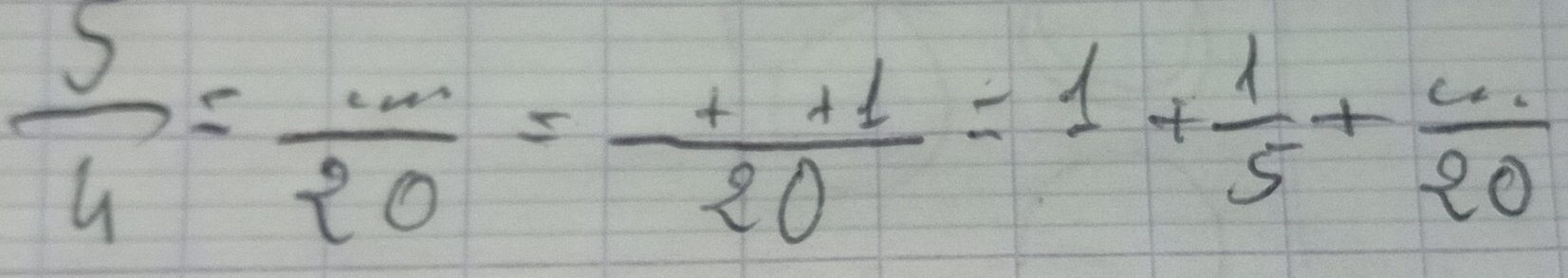  5/4 = ·s /20 = (++1)/20 =1+ 1/5 + ·s /20 