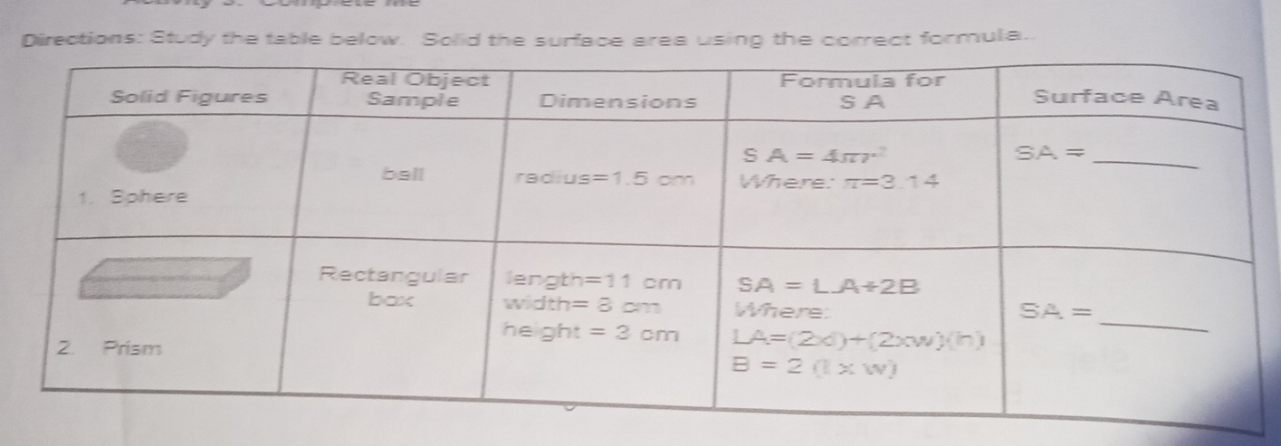 Directions: Study the table below. Solid the surface area using the correct formula.