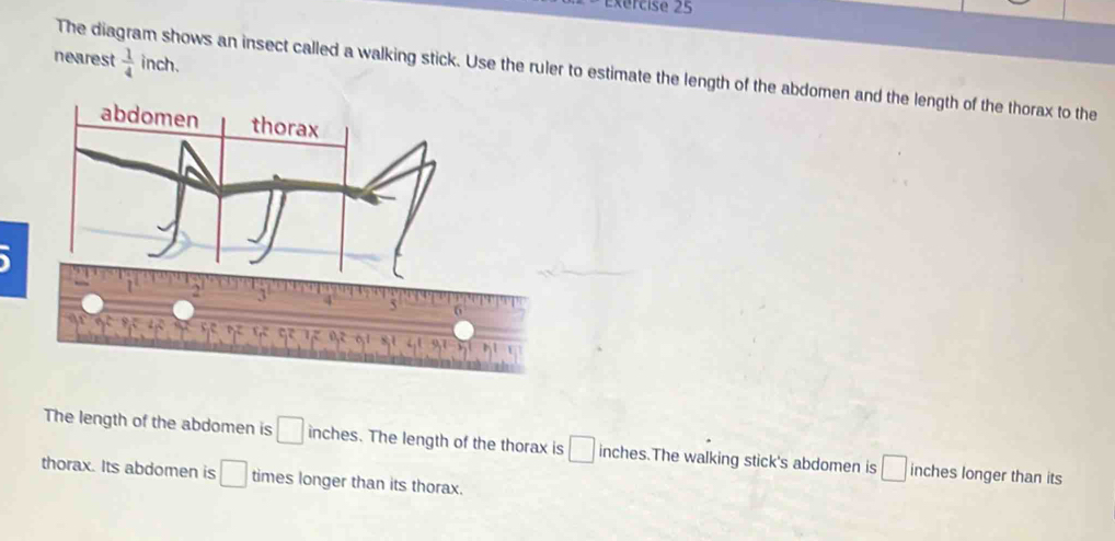 Solved: Exércise 25 nearest 1/4 inch. The diagram shows an insect ...