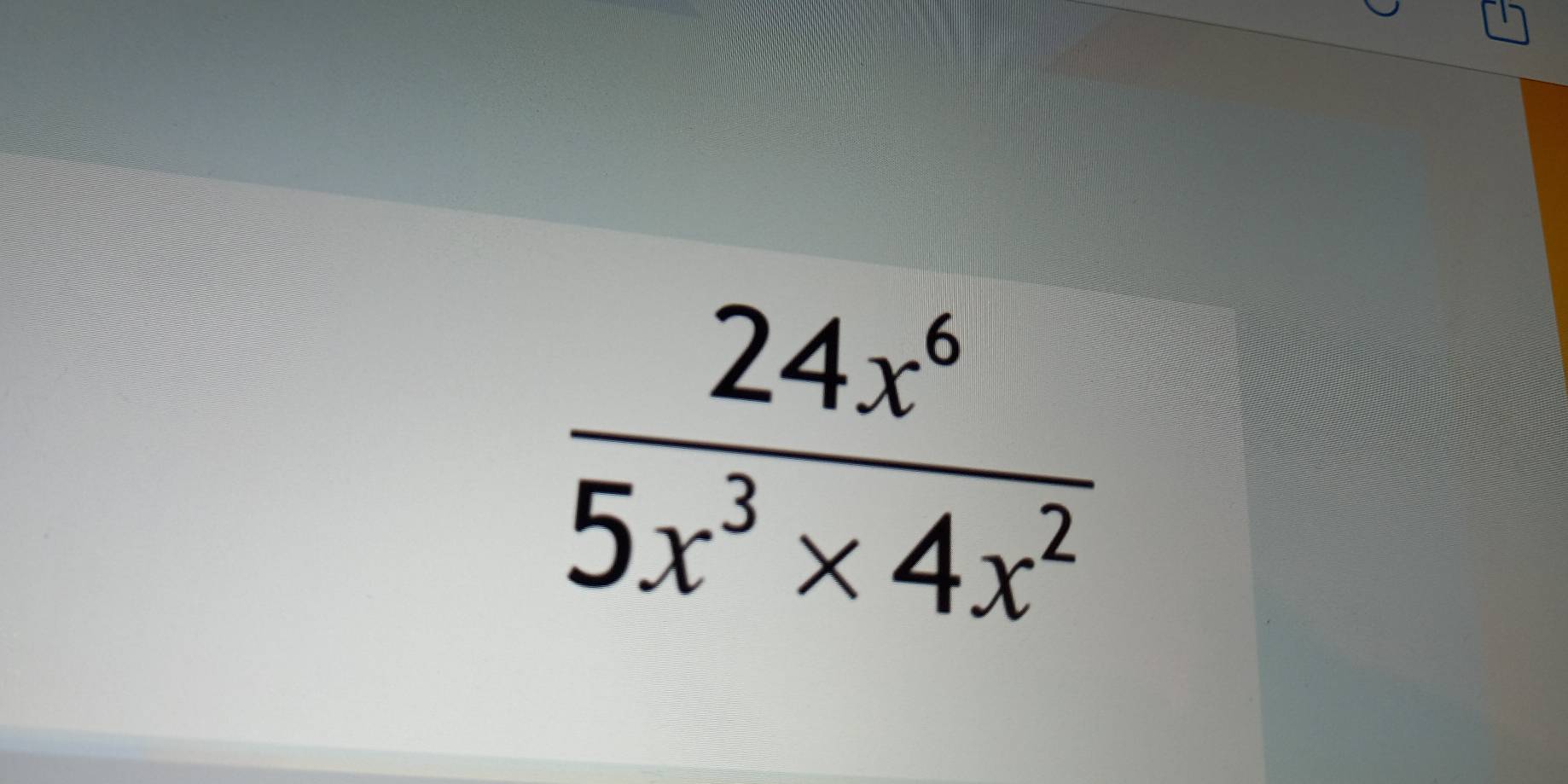  24x^6/5x^3* 4x^2 