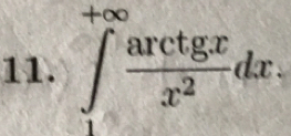 ∈tlimits _0^((+∈fty)frac arctan x)x^2dx.