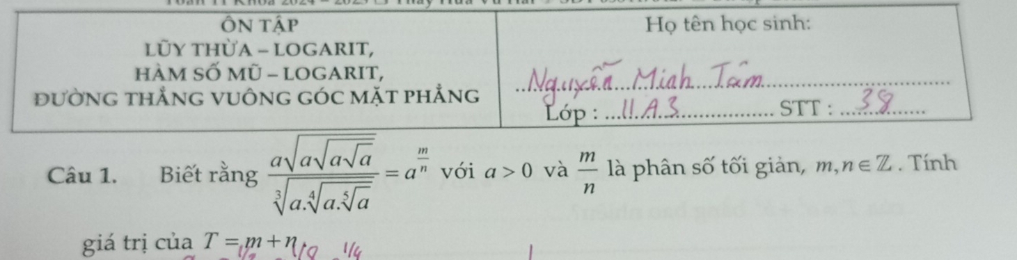 Biết rằng frac asqrt(asqrt asqrt a)sqrt[3](asqrt [4]asqrt [5]a)=a^(frac m)n với a>0 và  m/n  là phân số tối giản, m, n∈ Z. Tính 
giá trị của T=m+n l/