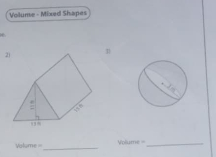 Volume - Mixed Shapes 
2) 
3) 
_
Volume= = Volume =_