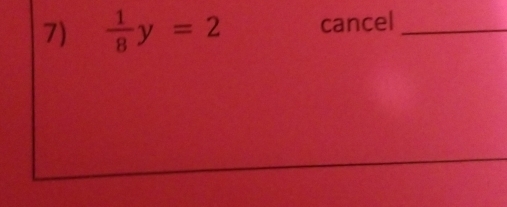  1/8 y=2 cancel_