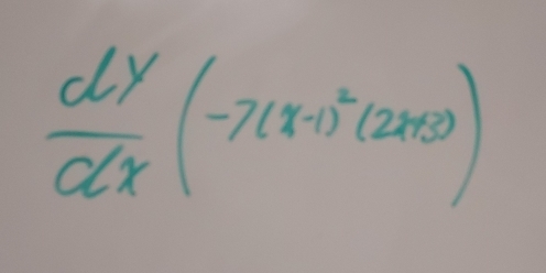  dy/dx (-7(x-1)^2(2x+3)