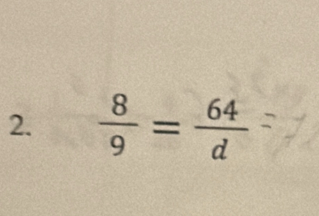  8/9 = 64/d 