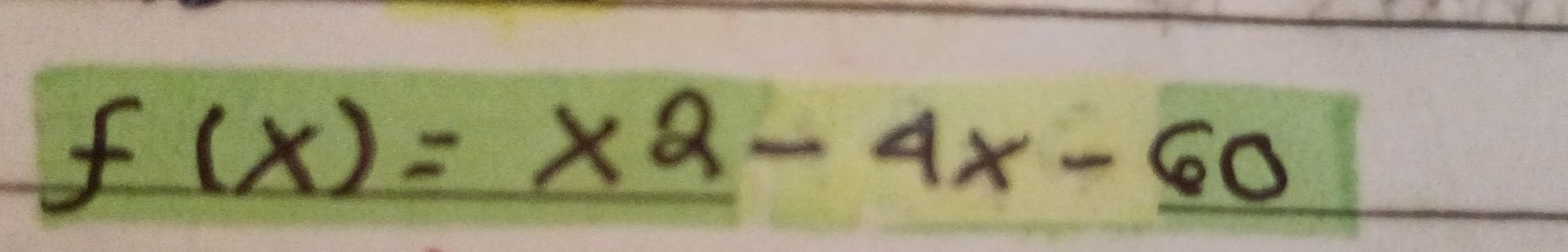 f(x)=x^2-4x-60