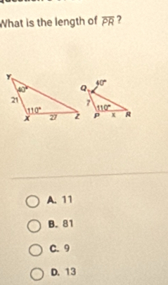 What is the length of overline PR ?
A. 11
B. 81
C. 9
D. 13