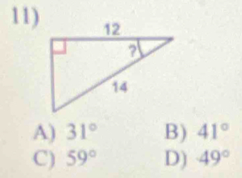 A) 31° B) 41°
C) 59° D) 49°