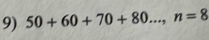 50+60+70+80..., n=8