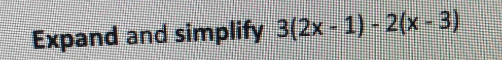Expand and simplify 3(2x-1)-2(x-3)