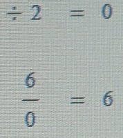 / 2=0
 6/0 =6