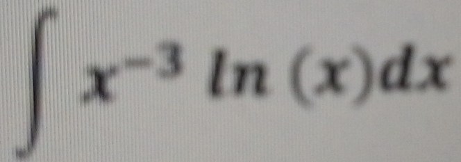 ∈t x^(-3)ln (x)dx