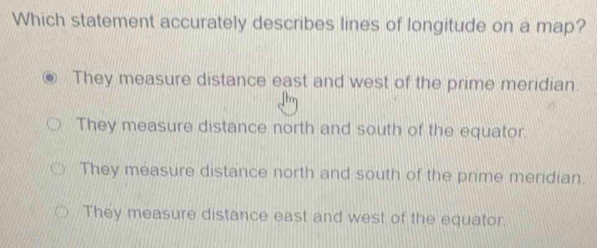 Solved: Which statement accurately describes lines of longitude on a ...