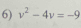 v^2-4v=-9