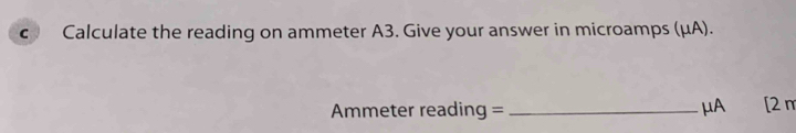 Calculate the reading on ammeter A3. Give your answer in microamps (μA).
Ammeter reading = _ μA [2 π