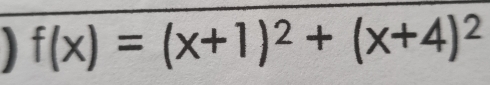 f(x)=(x+1)^2+(x+4)^2