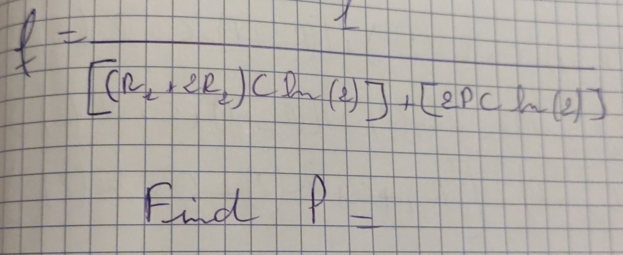 f=frac 1[(R_2+2R_1)(R_2)+[2P_Ch_2)]
Fild P=