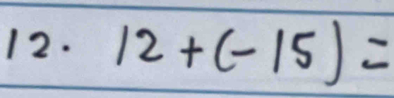 12+(-15)=