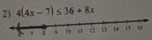 4(4x-7)≤ 36+8x