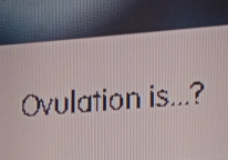 Ovulation is...?