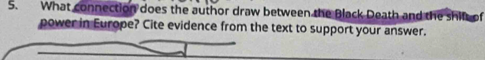What connection does the author draw between the Black Death and the shift of 
power in Europe? Cite evidence from the text to support your answer.