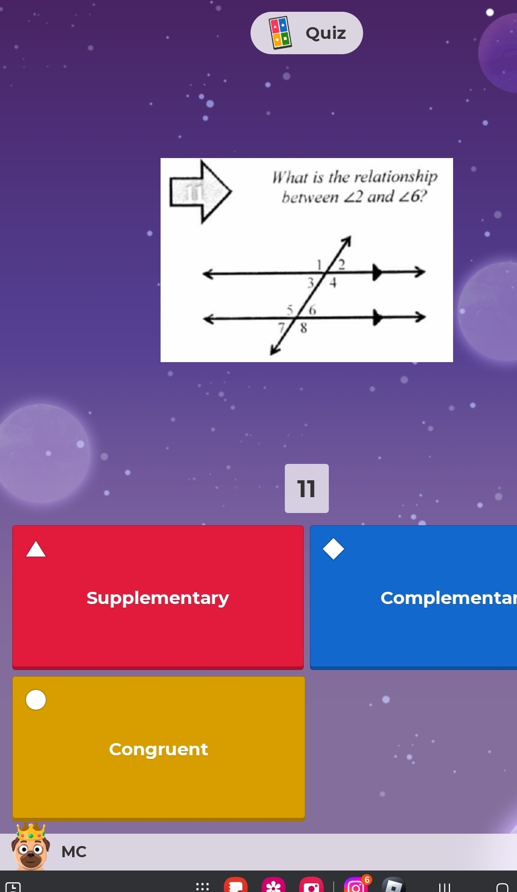 Quiz
What is the relationship
between ∠ 2 and ∠ 6
11
Supplementary Complementar
Congruent
MC