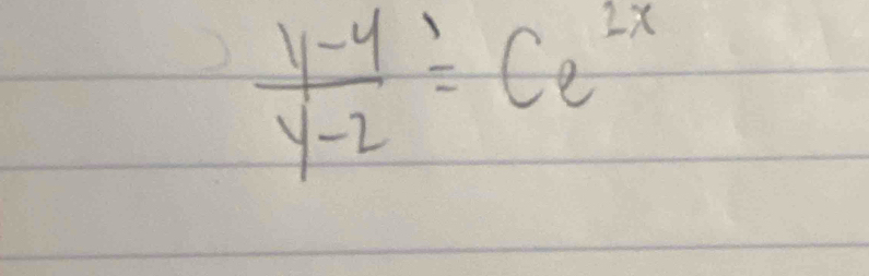  (y-4)/y-2 =Ce^(2x)