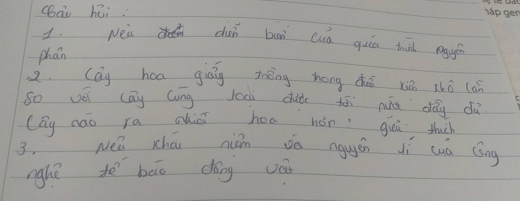 (av hoi. 
1. Nea dun bax cuá quǎa tinn pgger 
phan 
2. Cay hoa giāg tèng zhōng chái xiǎn zhā (an 
so véi cQy Cung joci dud tāi nuǔ dāy dā 
Cay nāo ra chiǔi hoa hán?giǔā thuch 
3. Nea chái nián vá nguén dì wa Cóng 
nghe tē bāo dóng vái