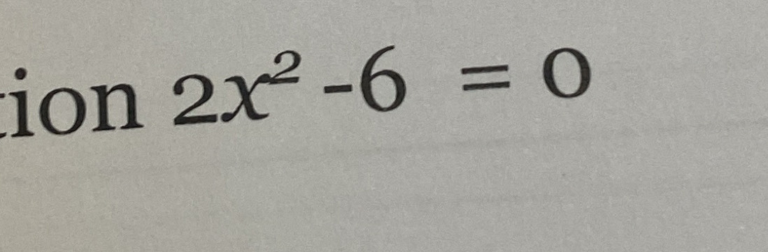 ion 2x^2-6=0