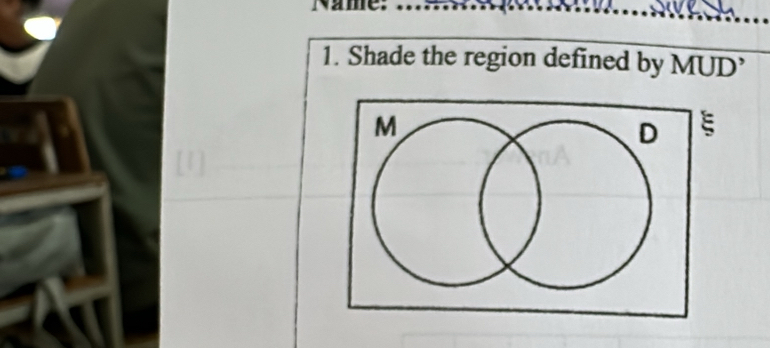 Name: 
1. Shade the region defined by MUD’