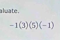 aluate.
-1(3)(5)(-1)