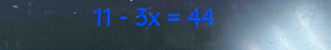 11-3x=44