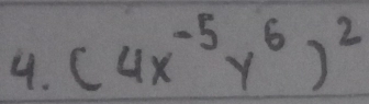 (4x^(-5)y^6)^2