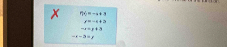 f(x)=-x+5
y=-x+3
-x=y+5
-x-3=y